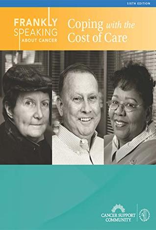 Read Frankly Speaking About Cancer: Coping with the Cost of Care - Cancer Support Community | ePub