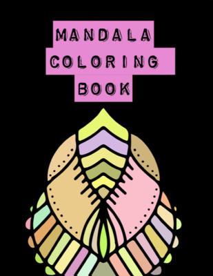 Full Download Mandala Coloring Book: The Ultimate Pattern Meditation Coloring Book is 8..5X11 41 Pages To Color In: Makes A Great Meditation Stress Relieving Gift For Men or Women. - Mary Miller file in ePub