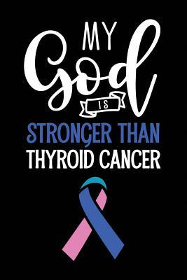 Full Download My God Is Stronger Than Thyroid Cancer: Blank Lined Notebook with Awareness Ribbon - Journal - Catherina Alvarez file in ePub
