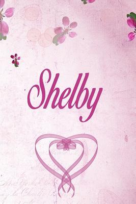Full Download Shelby: Personalized Name Notebook/Journal Gift For Women & Girls 100 Pages (Pink Floral Design) for School, Writing Poetry, Diary to Write in, Gratitude Writing, Daily Journal or a Dream Journal. - Personalized Name Publishers | ePub