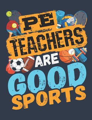 Read PE Teachers Are Good Sports: PE Teacher Notebook, Gym Teacher Coach Appreciation Gift, Blank Paperback Book For Writing Notes, Lesson Plans, Ideas, 150 Pages, college ruled -  | ePub