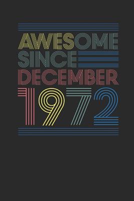 Download Awesome Since December 1972: Dotted Bullet Journal (6 X 9 -120 Pages) for Birthday Gift Idea - Awesome Publishing file in ePub