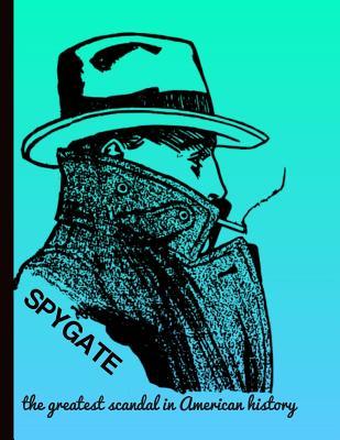 Read SPYGATE the greatest scandal in American history: MAGA 8.5 x 11 Make America Great Again Notebook Journal Planner Diary Doodling Scrapbook Trumpster POTUS paper pad softcover support Red Republican - God Bless America - Nirzy Paper Press | PDF