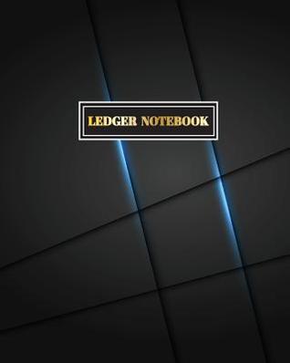 Read Ledger Notebook: General Accounting Book Financial Record Journal Notes Transaction Payment Bills Expend Account book 8 x 10 inch 120 Pages - Farida Journal Account file in ePub