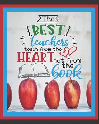 Full Download The Best Teachers Teach From the Heart Not From The Book: School Lesson Planner - Angel Duran file in PDF