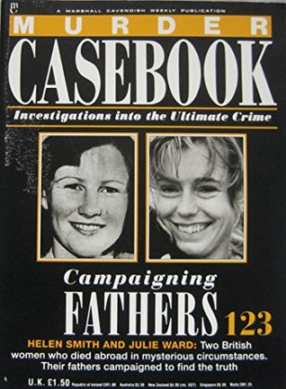 Read Campaigning Fathers: Helen Smith and Julie Ward - Murder Casebook | PDF