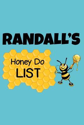 Full Download Randall's Honey Do List: Personalized Honey-Do Notebook for Men Named Randall - Cute Lined Note Book Pad - Novelty Notepad with Lines - Bee Honey To Do List Journal for Men, Husband, Boyfriend, Newlywed or Dad for Birthday or Father's Day Gift - Size 6x9 -  file in PDF
