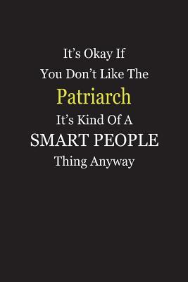 Read Online It's Okay If You Don't Like The Patriarch It's Kind Of A Smart People Thing Anyway: Blank Lined Notebook Journal - Unikke Publishing | ePub
