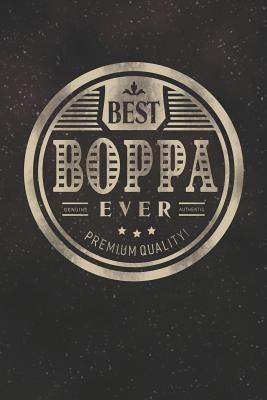 Full Download Best Boppa Ever Genuine Authentic Premium Quality: Family life grandpa dad men father's day gift love marriage friendship parenting wedding divorce Memory dating Journal Blank Lined Note Book -  | ePub