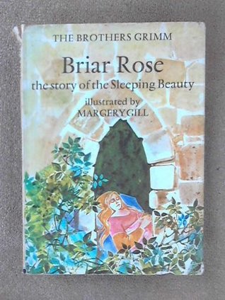 Full Download Briar rose: The story of the sleeping beauty, (A Bodley Head fairy tale picture book) - Jacob Grimm file in ePub