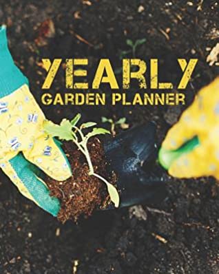 Read Yearly Garden Planner: A Multi-Year Planner for Anyone Who Loves Gardening - James Gardner file in PDF