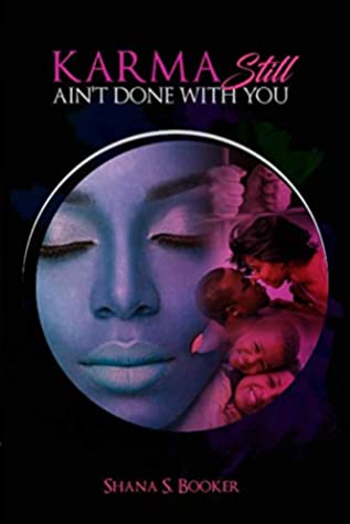 Download Karma Still Ain't Done With You (Vol. I Book 2) - Shana Booker file in ePub