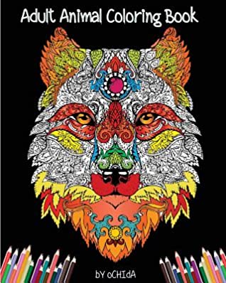 Read Online Adult Animals Coloring Book: 25 Animals Coloring Creative Disigns Size 8 x 10 56 Page - Ochida file in ePub