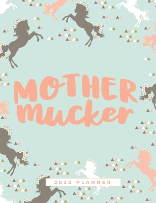 Download Mother Mucker: An Annual Horse Calendar Book for the Modern Horsewoman - Round Pony Press | ePub