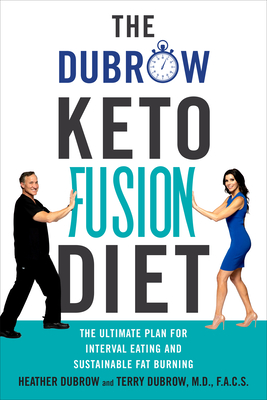 Full Download The Dubrow Keto Fusion Diet: The Ultimate Plan for Interval Eating and Sustainable Fat Burning - Heather Dubrow file in PDF