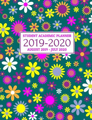 Read Online Student Academic Planner 2019-2020: Bright, Colorful Flowers Design School Assignment Organizer for High School or College Students - Keep Track of Your Daily, Weekly, and Monthly Assignments From August 2019 to July 2020 - Matilda Boyd file in ePub