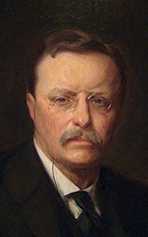 Read Online All You Need To Know About Theodore Roosevelt: The Exceptional Life Of The Legendary American President Theodore Roosevelt - David Howard | PDF