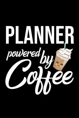 Download Planner Powered by Coffee: Christmas Gift for Planner Funny Planner Journal Best 2019 Christmas Present Lined Journal 6x9inch 120 pages - Funny Journals For Planner file in ePub
