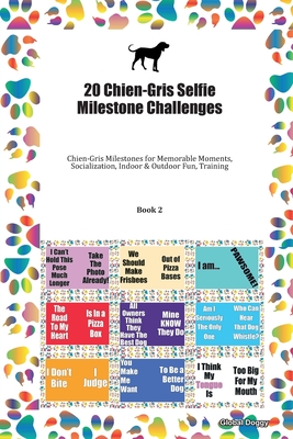 Download 20 Chien-Gris Selfie Milestone Challenges: Chien-Gris Milestones for Memorable Moments, Socialization, Indoor & Outdoor Fun, Training Book 2 - Global Doggy file in ePub