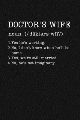 Read Online Doctor's Wife: Funny Physician Wife Gifts - Small Lined Writing Journal or Notebook (Card Alternative) (Definition, Humor) - Fun Journals Publishing file in ePub