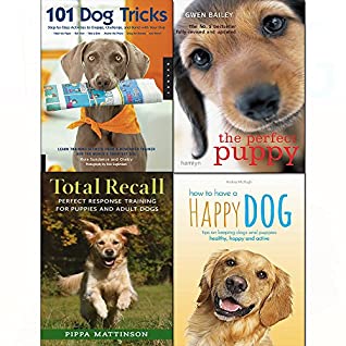 Full Download Total recall,perfect puppy,101 dog tricks,how to have a happy dog 4 books collection set - Pippa Mattinson | PDF