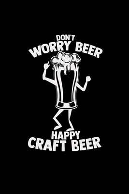 Read Don't worry beer happy craft beer: 6x9 Craft Beer grid squared paper notebook notes -  | ePub