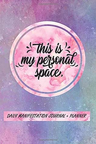 Full Download This Is My Personal Space. Daily Manifestation Journal And Planner: Bring your biggest dreams into your reality with journaling and taking action on  and Rainbow Fluorite Crystal Full Moon Design - Rich Mystical Life file in PDF