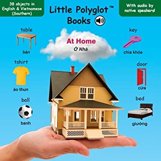Read Online At Home/Ở Nh�: Bilingual Vietnamese (Southern) and English (with audio by native speakers!) - by Little Polyglot Books - Phd Victor Dias de Oliveira Santos file in ePub
