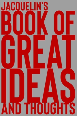 Read Jacquelin's Book of Great Ideas and Thoughts: 150 Page Dotted Grid and individually numbered page Notebook with Colour Softcover design. Book format: 6 x 9 in - 2 Scribble | PDF