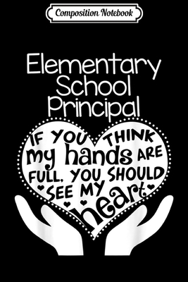 Download Composition Notebook: Elementary School Principal Heart Teacher Group Gift Journal/Notebook Blank Lined Ruled 6x9 100 Pages - Dennis Weib | PDF