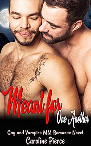 Read Meant for One Another: Gay and Vampire MM Romance Novel - Caroline Pierce file in ePub
