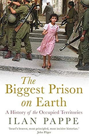 Full Download The Biggest Prison on Earth: A History of the Occupied Territories - Ilan Pappé file in ePub