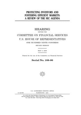 Read Online Protecting investors and fostering efficient markets: a review of the SEC agenda - United States House of Representatives | ePub