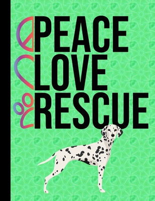 Read Online Peace Love Rescue: 5 Year Planner 2020 - 2024 Monthly Planner Organizer Undated Calendar And ToDo List Tracker Notebook Dalmatian Dog Green Cover - Happytails Stationary file in PDF