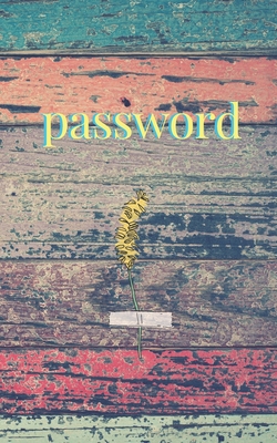 Read Online Password: An Organizer for All Your Passwords, Password Log Book, Internet Password Organizer, Alphabetical Password Book, Logbook To Protect Usernames and  notebook, password book small 5 x 8 - Tony Tang file in PDF
