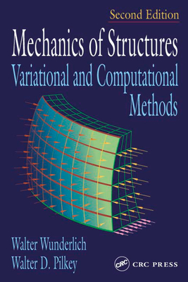 Read Mechanics of Structures: Variational and Computational Methods - Walter Wunderlich | PDF